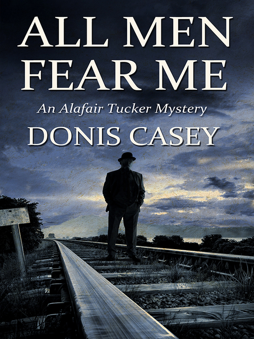 All Men Fear Me: Alafair Tucker Mysteries Series, Book 8 책표지